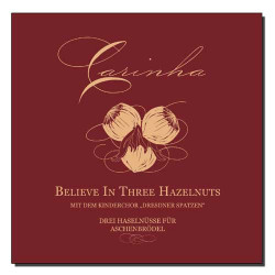 Believe In Three Hazelnuts...
