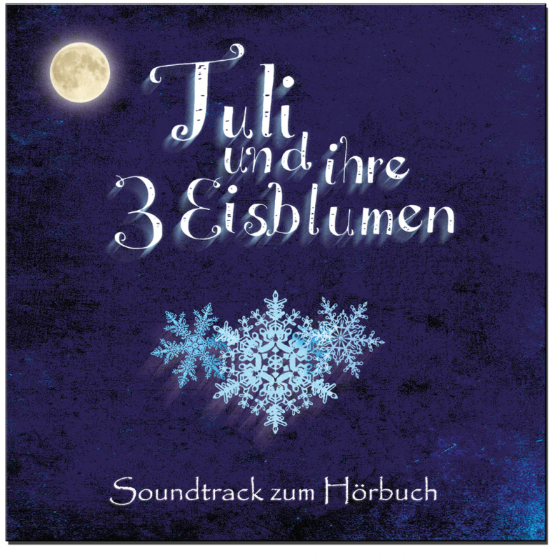 Tuli und ihre drei Eisblumen – Soundtrack CD