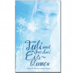 Tuli und ihre drei Eisblumen – Tuli and the three ice flowers – Buch/Book